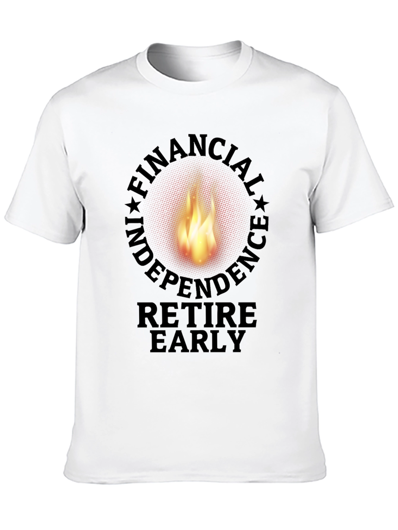 Financial Independence Retire Early T-Shirt