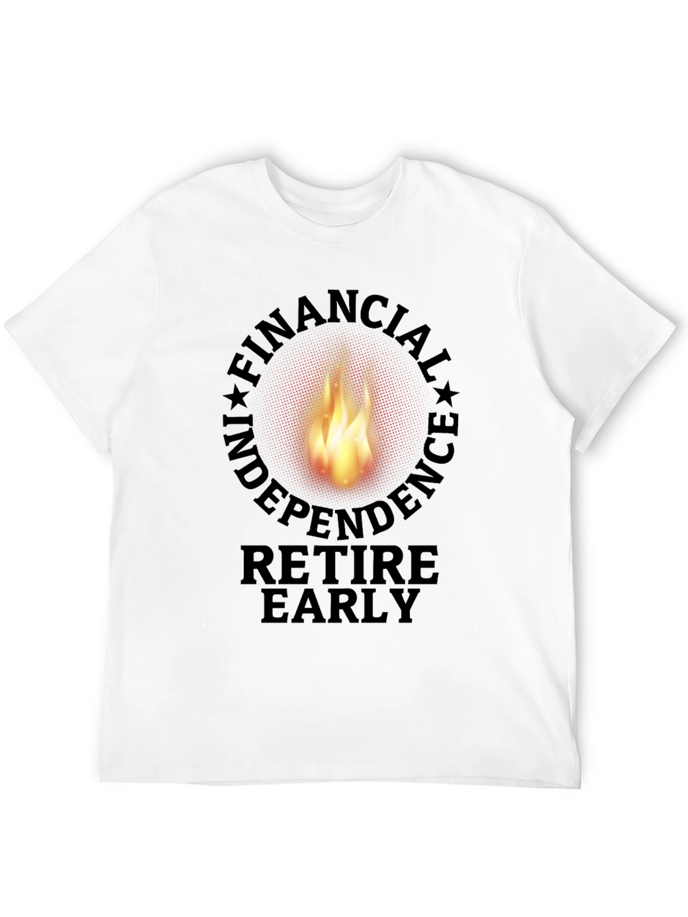 Financial Independence Retire Early T-Shirt