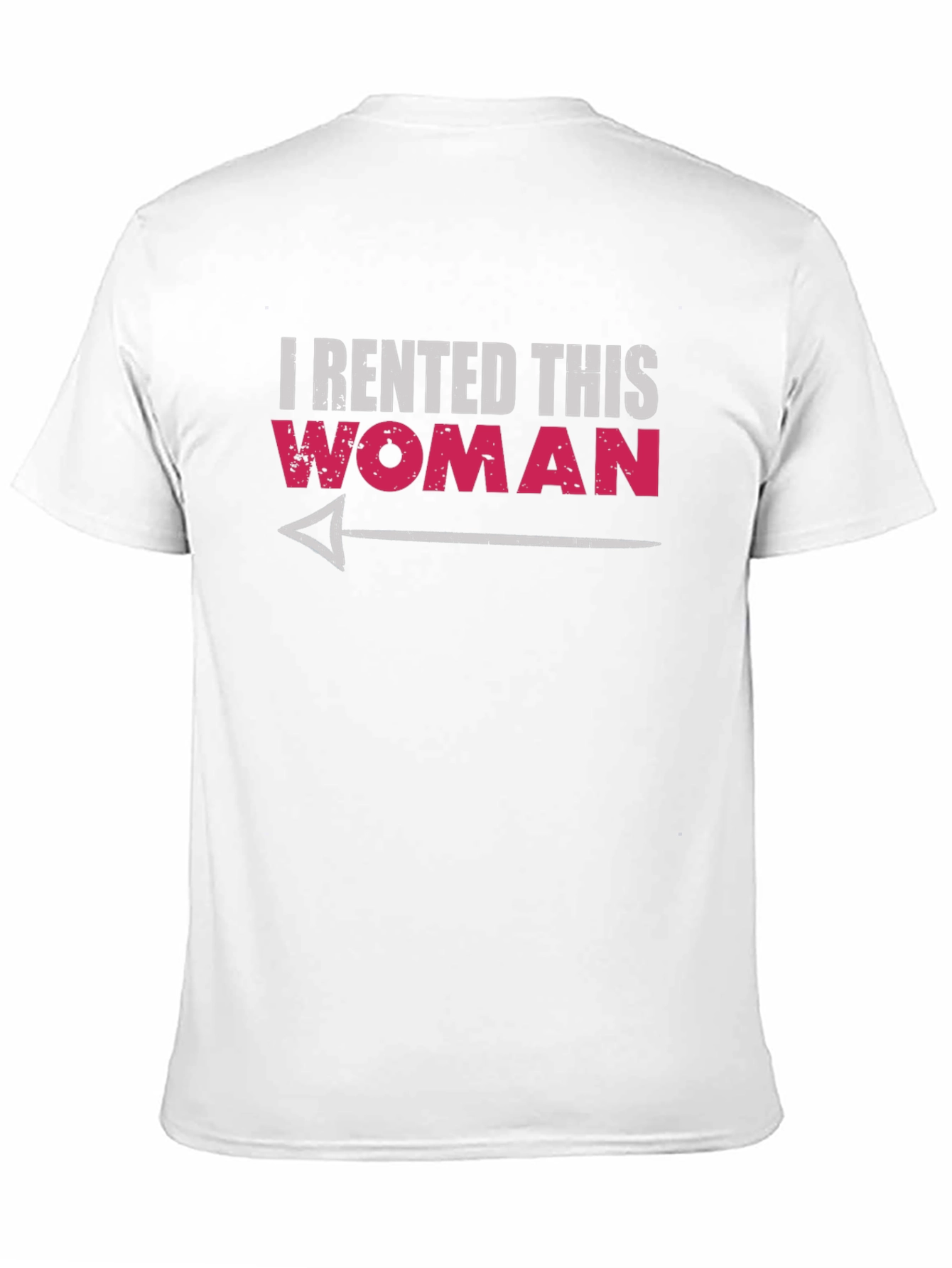 I Rented This Woman Graphic T-Shirt