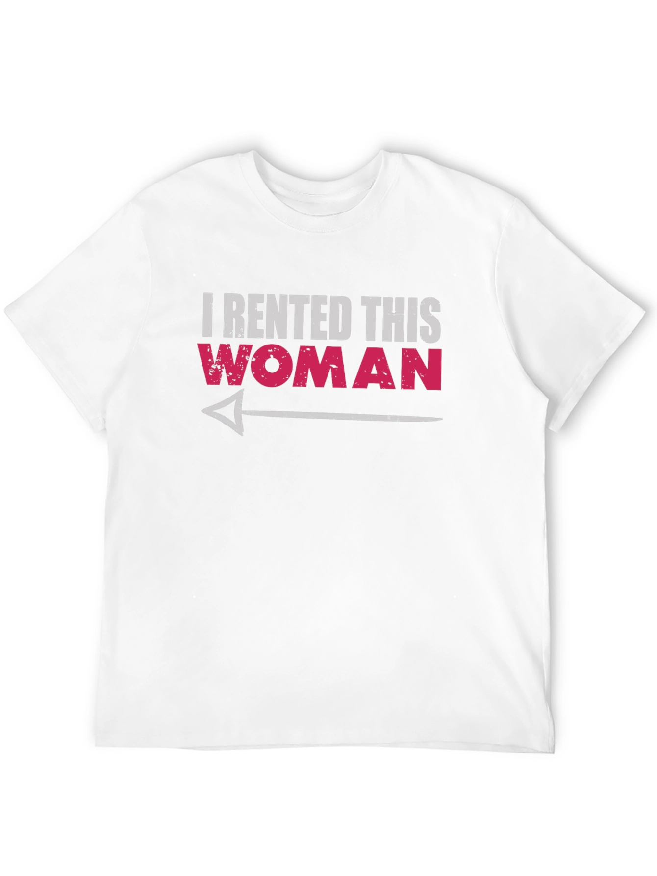 I Rented This Woman Graphic T-Shirt