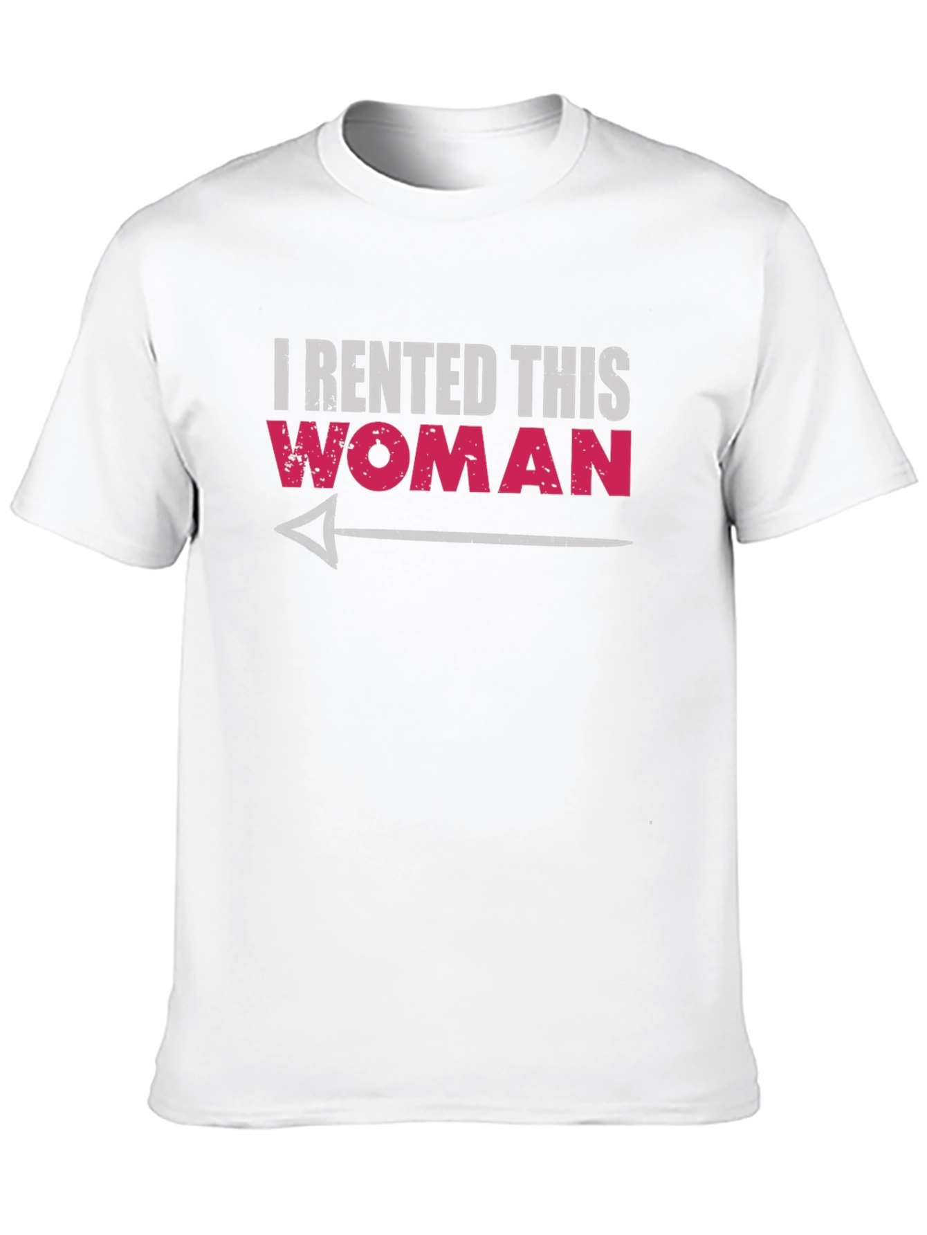 I Rented This Woman Graphic T-Shirt
