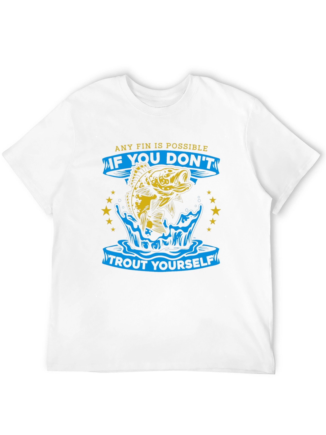 Any Fin Is Possible Fishing T-Shirt