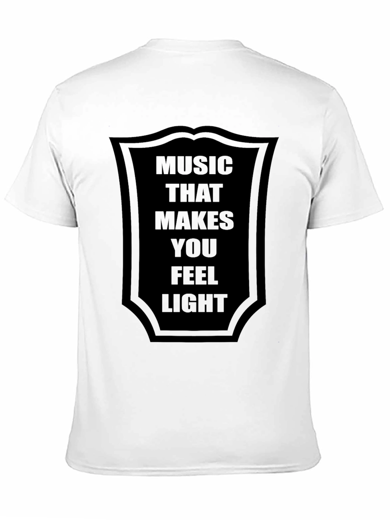 Music That Makes You Feel Light Black T-Shirt