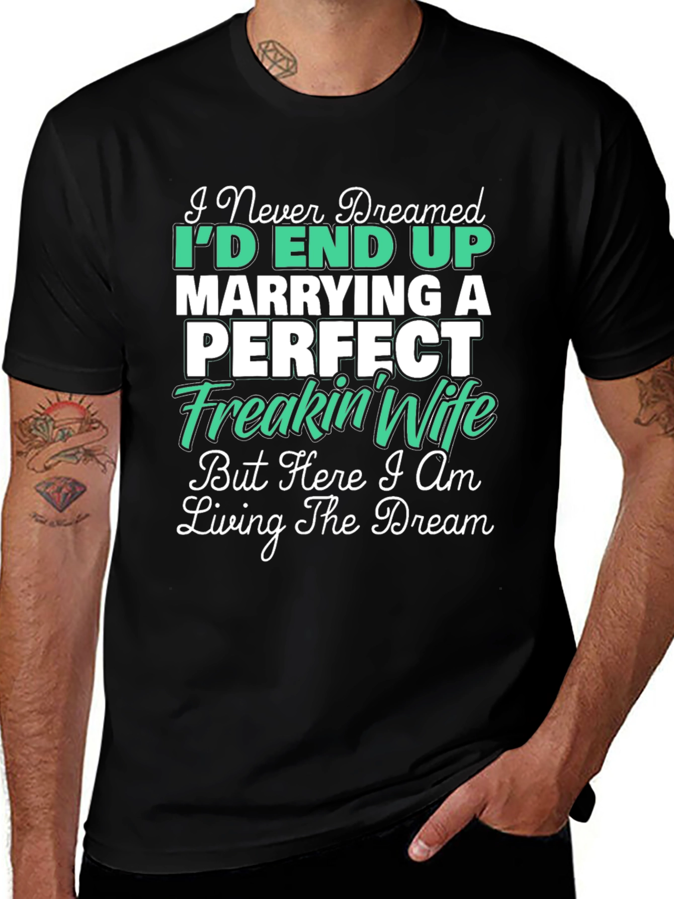 Marrying a Perfect Freakin Wife Graphic Tee