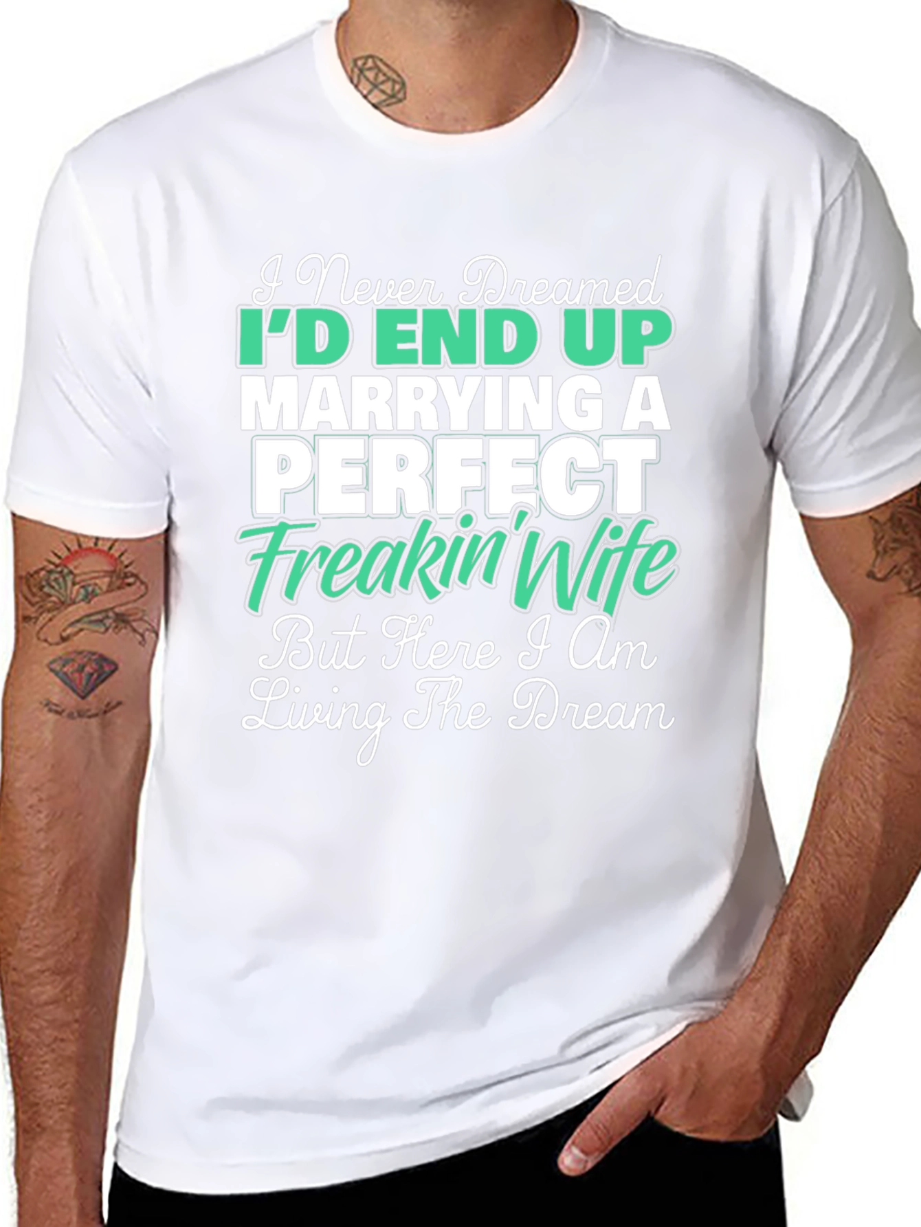Marrying a Perfect Freakin Wife Graphic Tee
