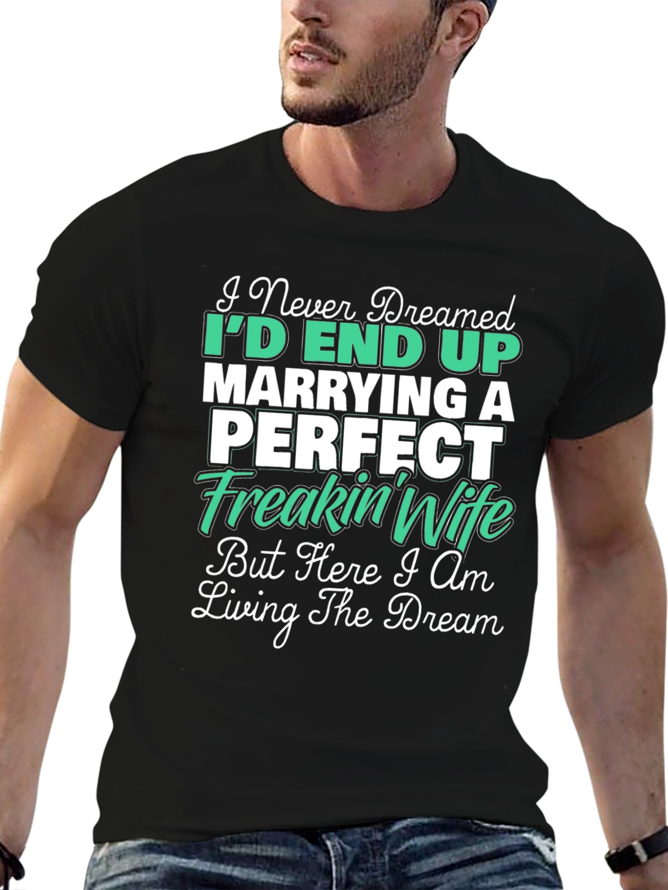 Marrying a Perfect Freakin Wife Graphic Tee
