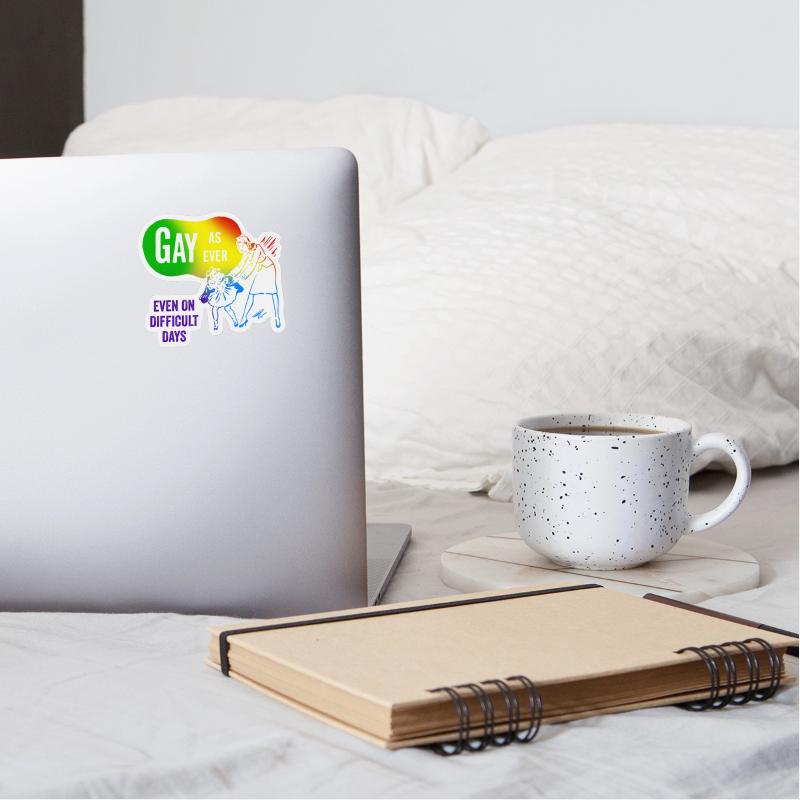 Gay as Ever Even on Difficult Days