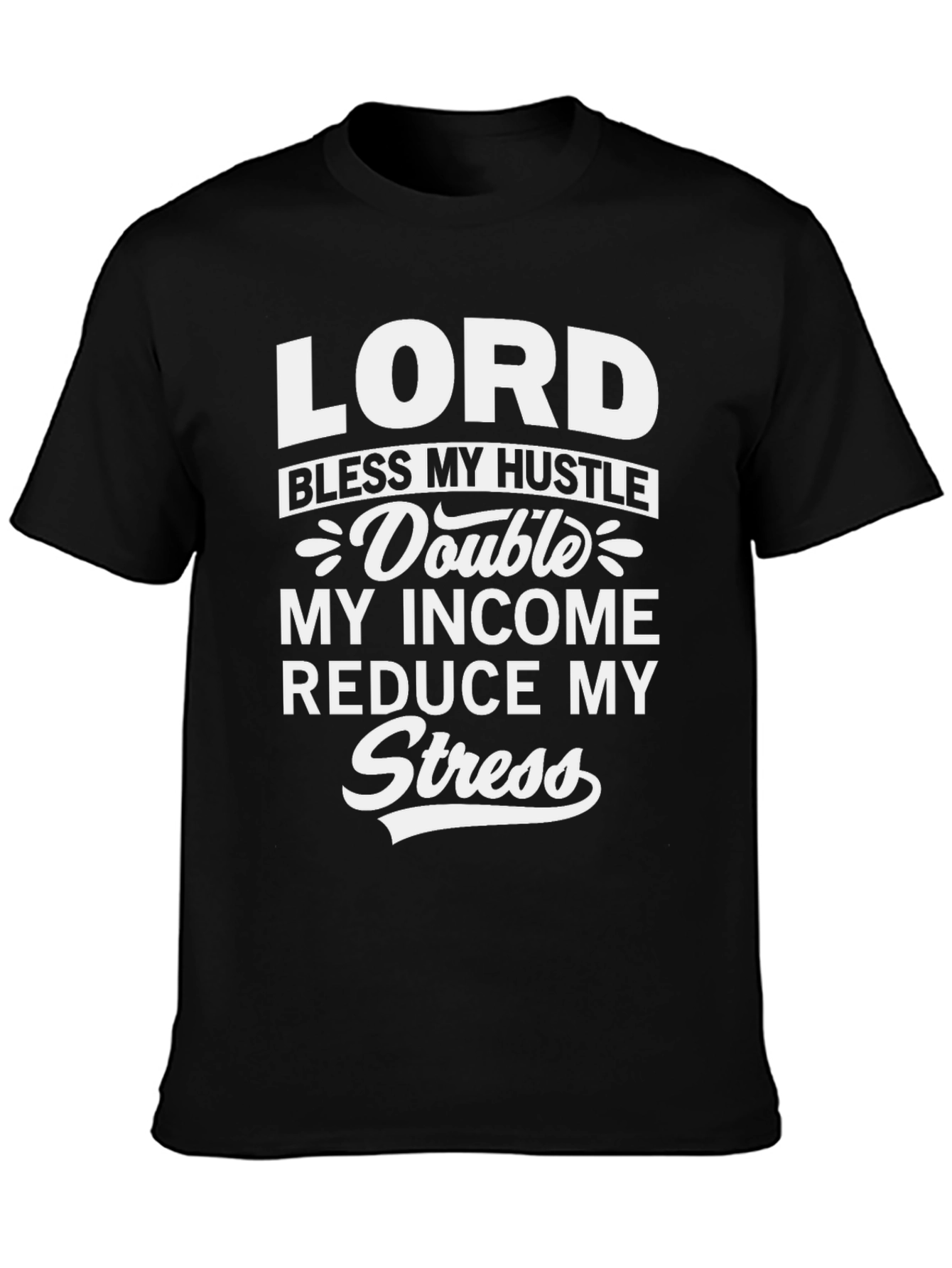 Lord Bless My Hustle T-Shirt