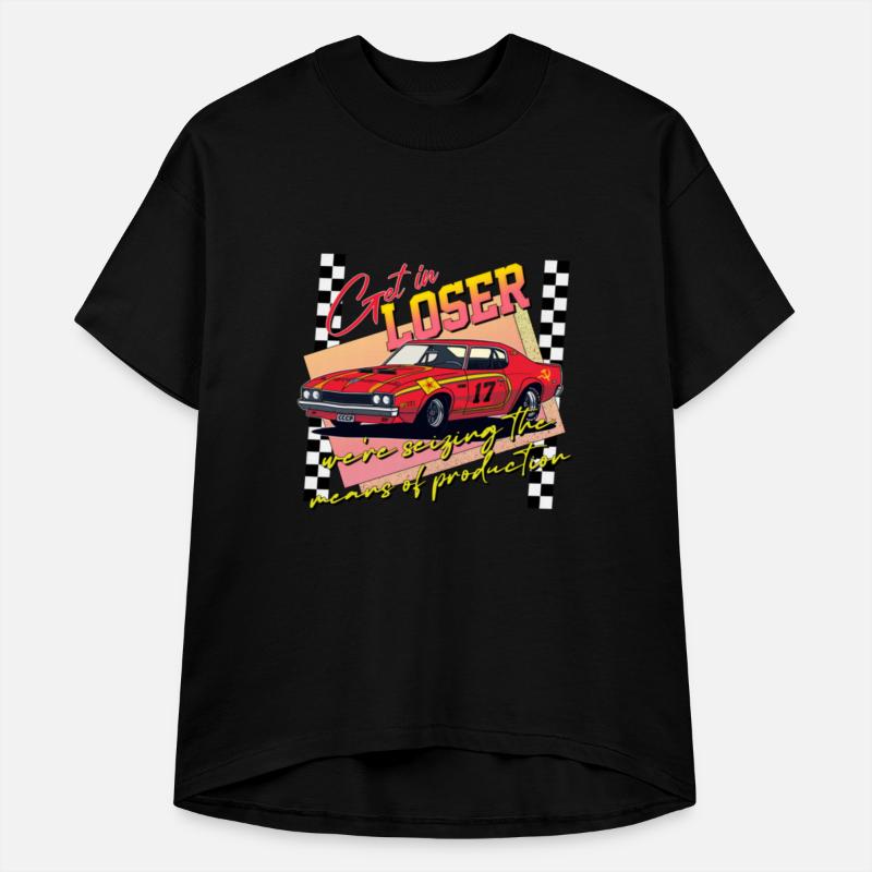 Get In Loser We re Seizing The Means of Production