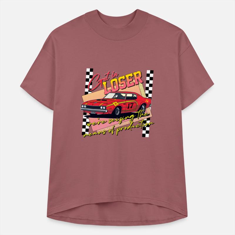 Get In Loser We re Seizing The Means of Production