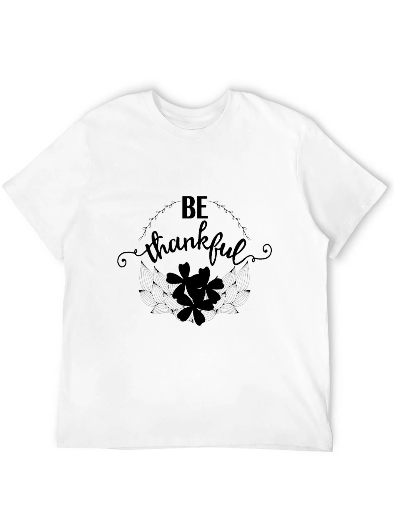 Be Thankful T-Shirt - Stylish Design
