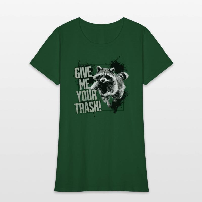Give Me Your Trash Raccoon