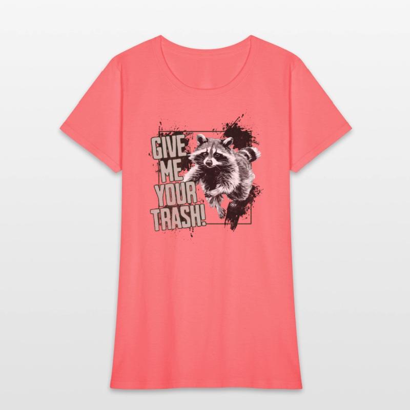Give Me Your Trash Raccoon