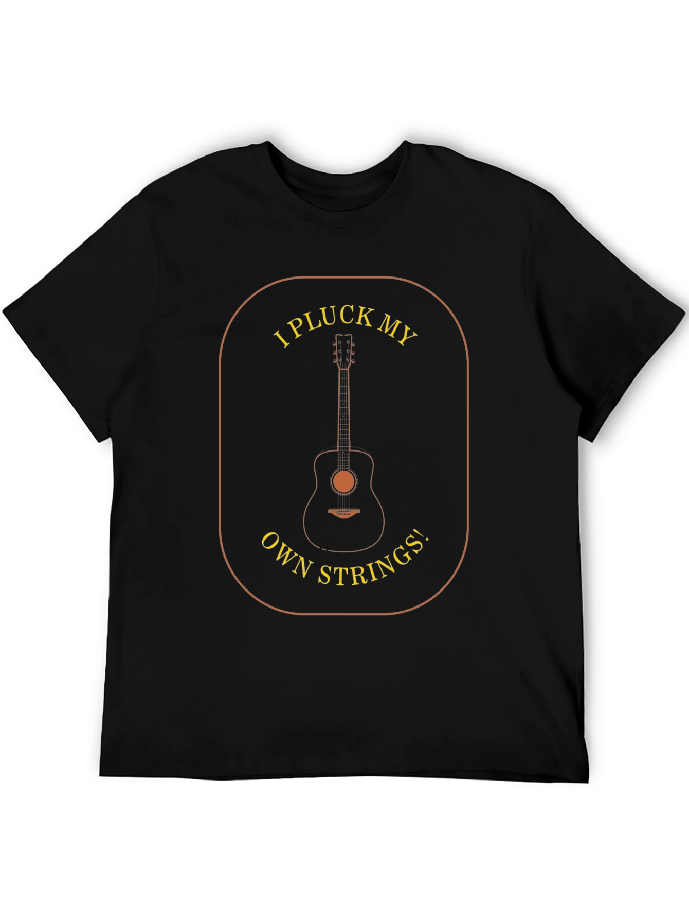 I Pluck My Own Strings Guitar T-Shirt