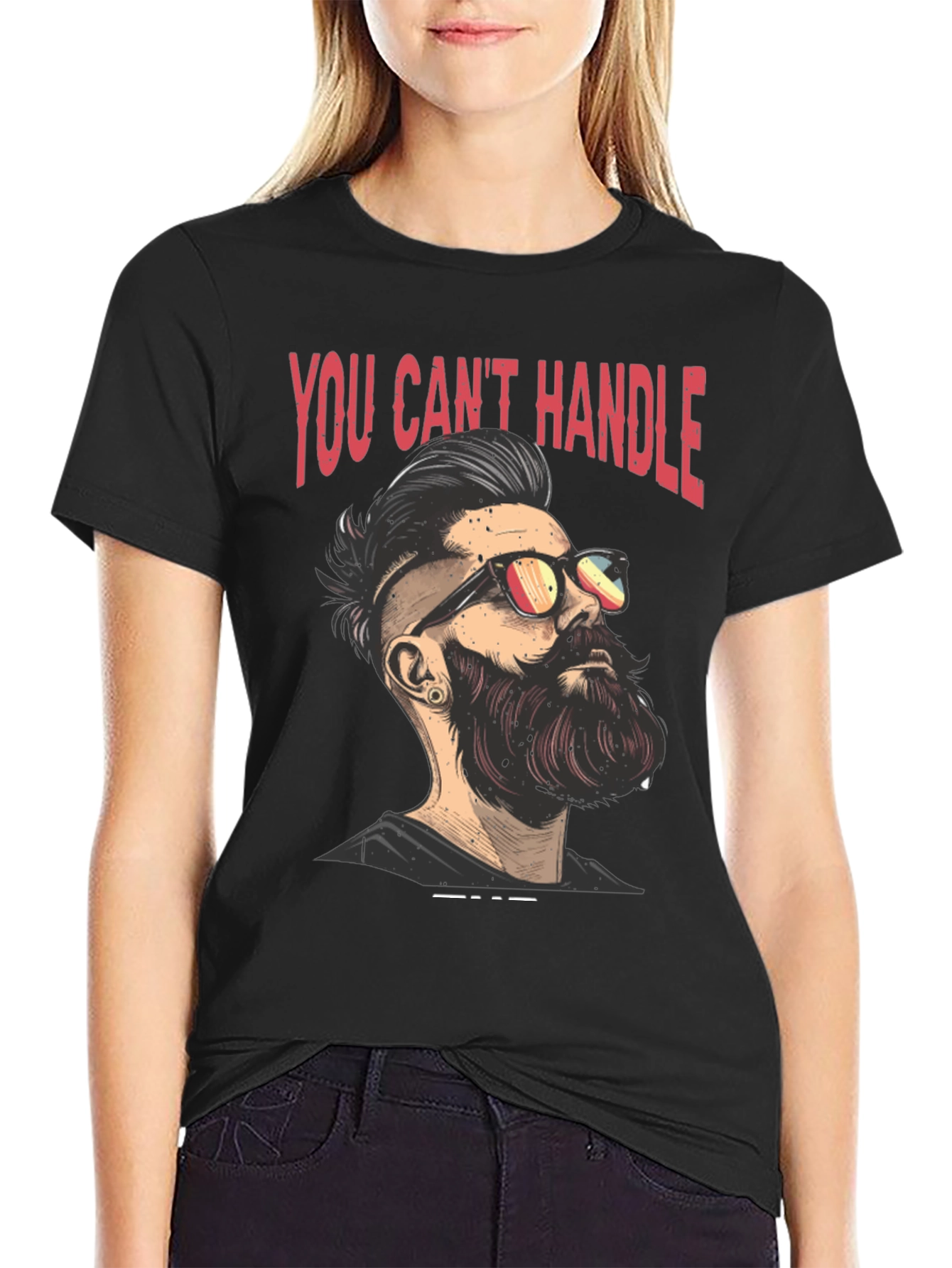 You Cant Handle Funny Beard Graphic T-Shirt
