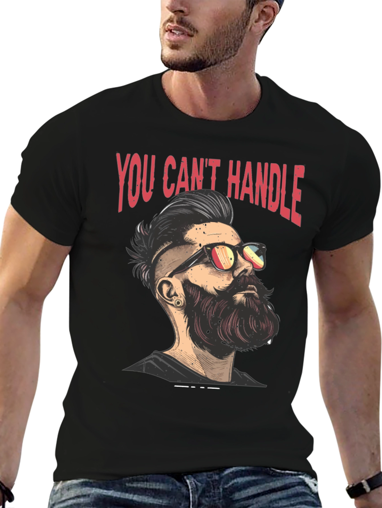 You Cant Handle Funny Beard Graphic T-Shirt