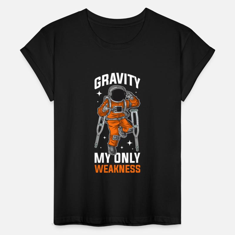 Gravity My Only Weakness Funny Broken Bones Gift