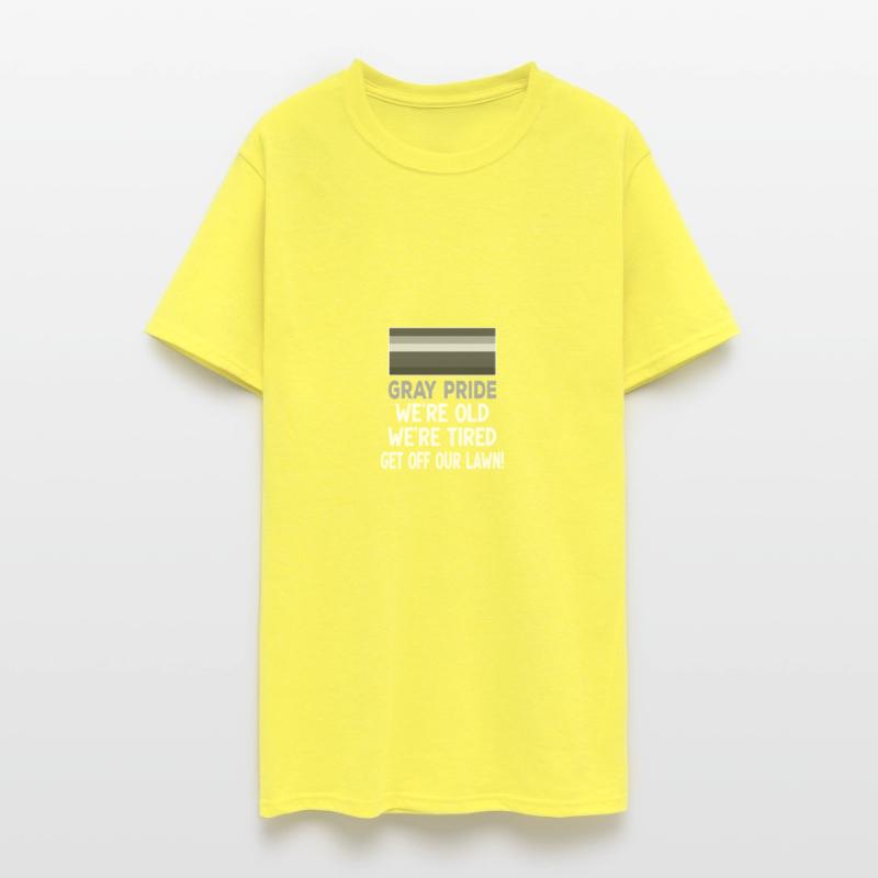 Gray Pride. We're old, we're tired. Get off our