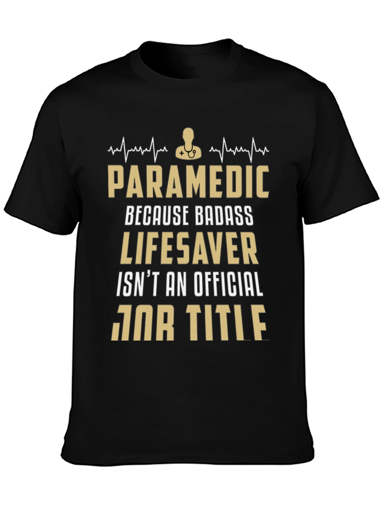 Paramedic Badass Lifesaver T-Shirt