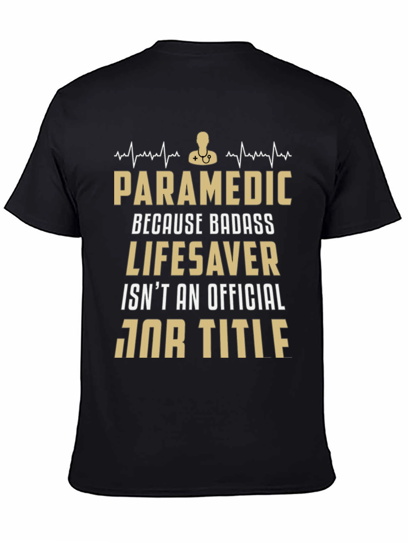 Paramedic Badass Lifesaver T-Shirt