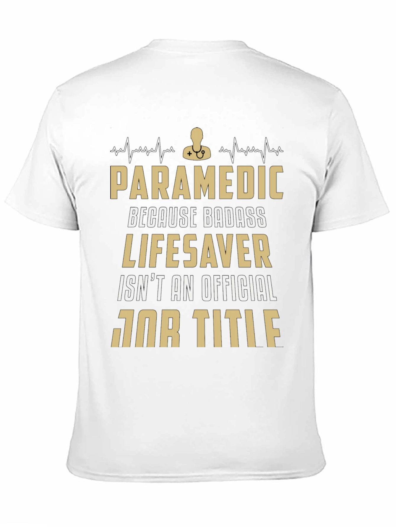 Paramedic Badass Lifesaver T-Shirt
