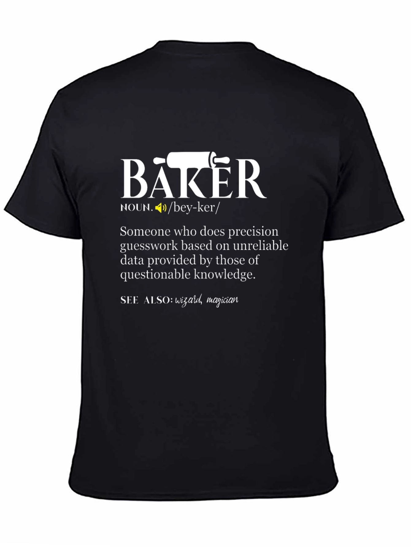 Baker Definition T-Shirt