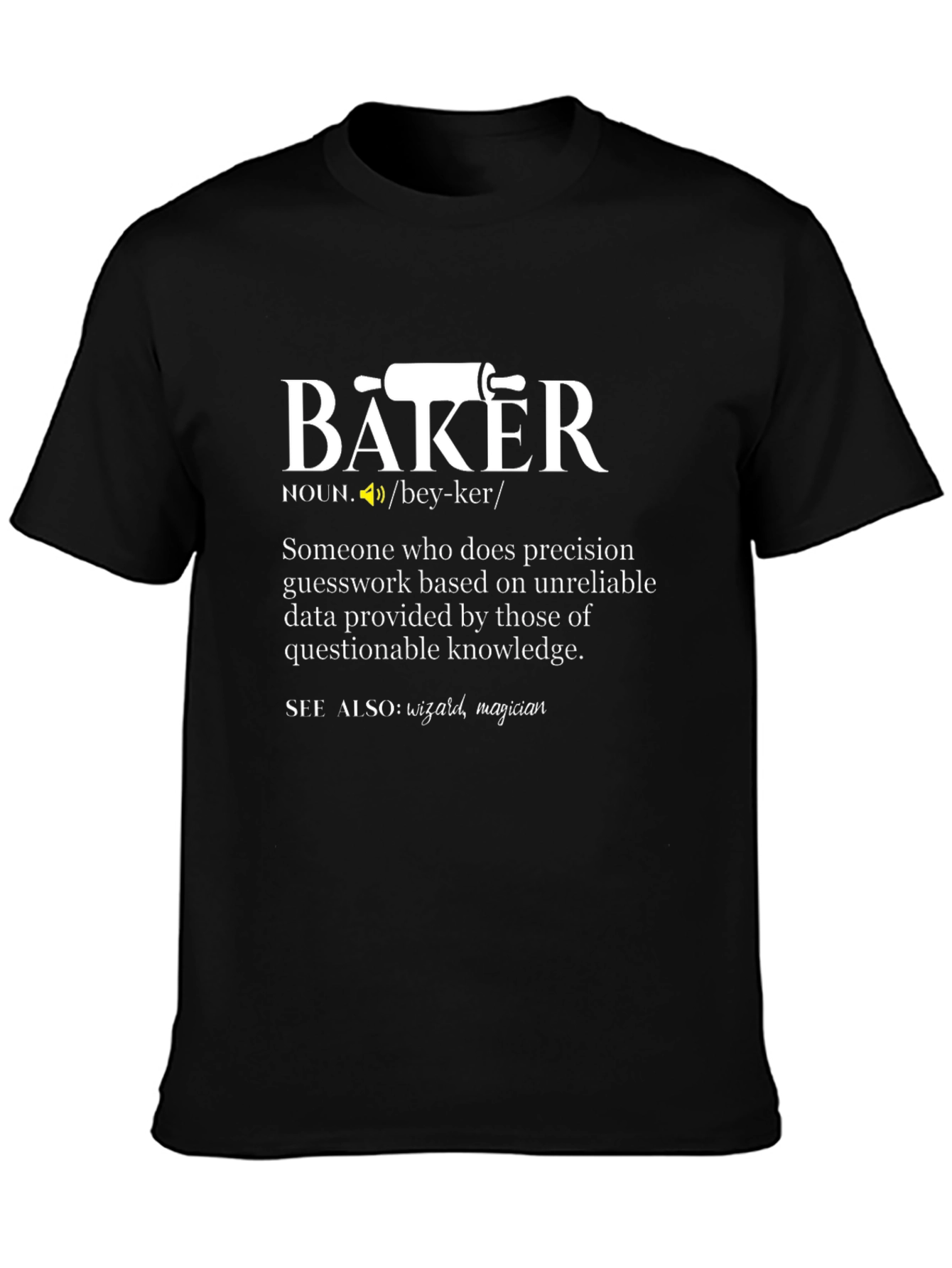 Baker Definition T-Shirt