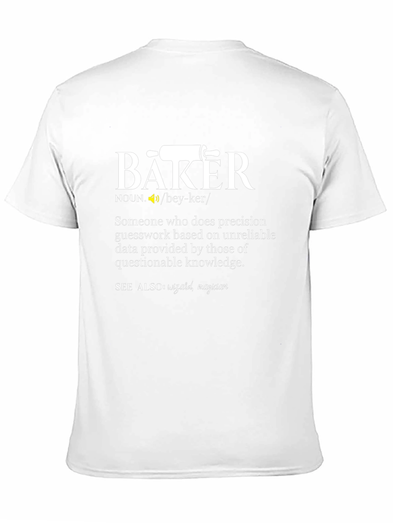 Baker Definition T-Shirt