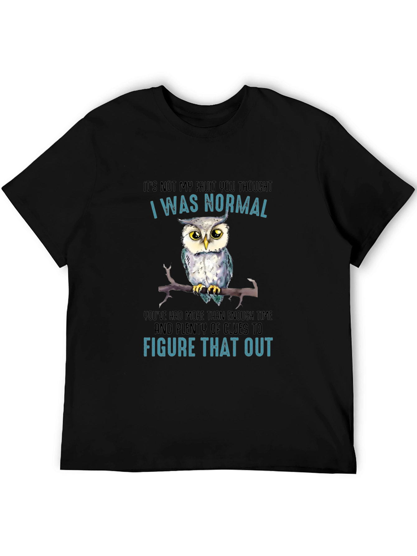 Funny Owl Graphic T-Shirt - I Was Normal