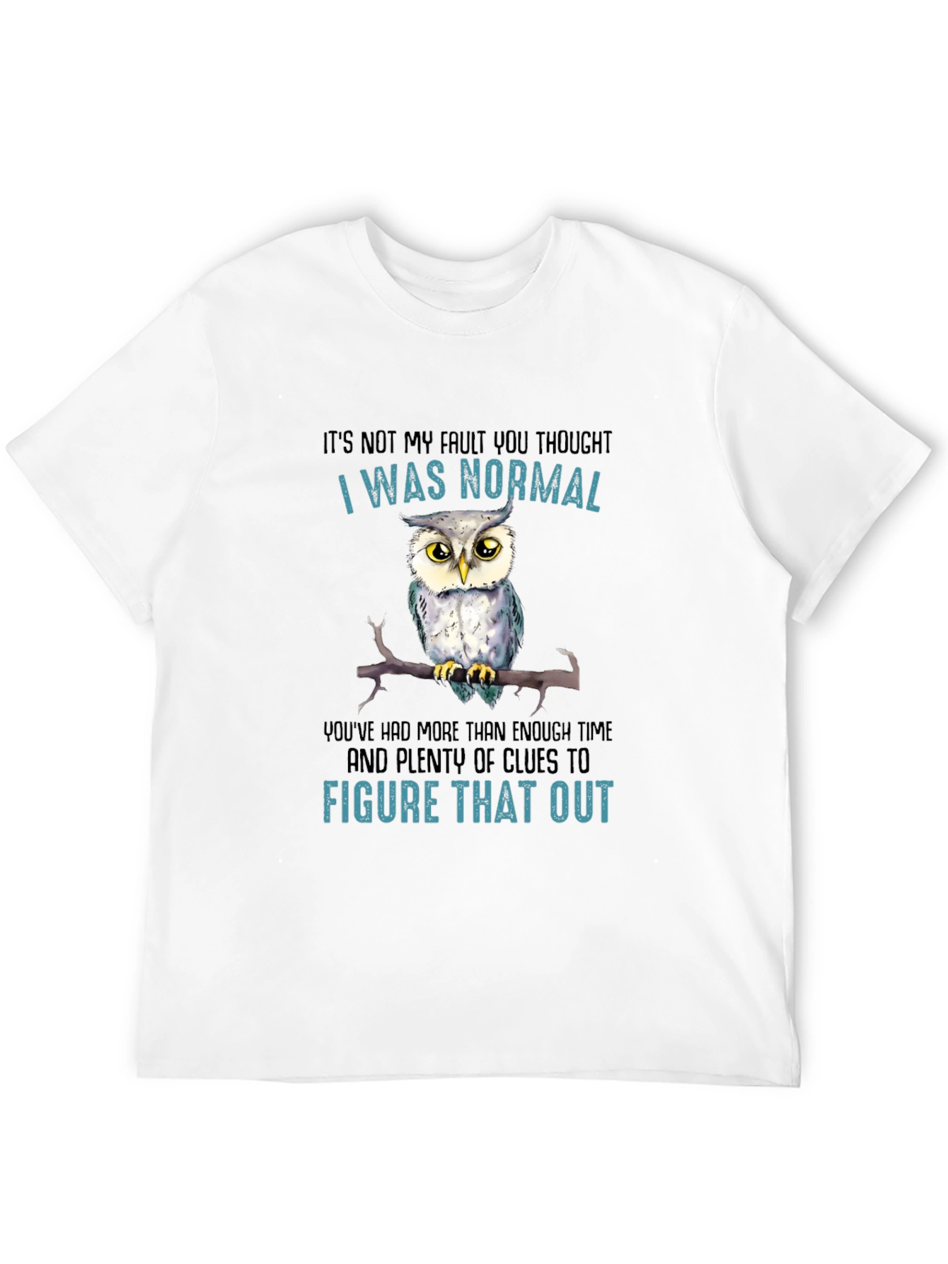 Funny Owl Graphic T-Shirt - I Was Normal
