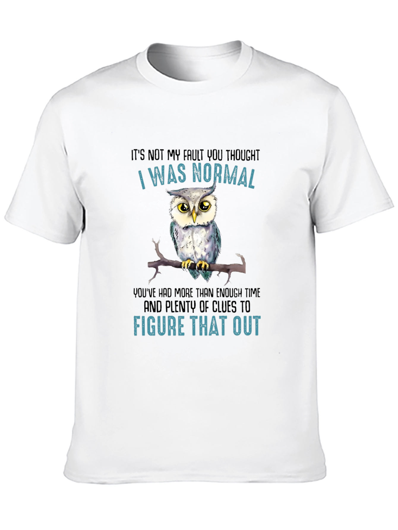 Funny Owl Graphic T-Shirt - I Was Normal
