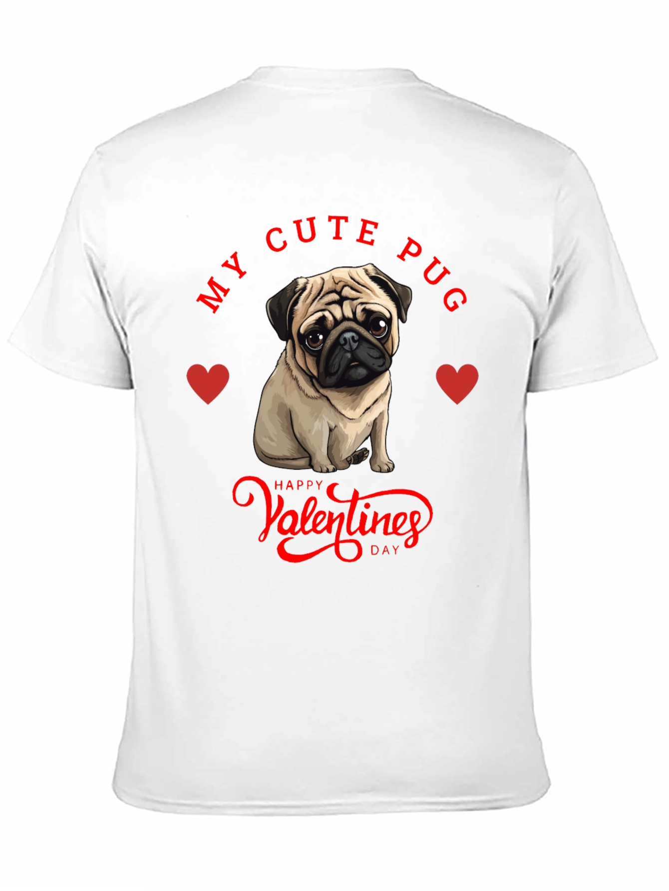 My Cute Pug Valentines Day T-Shirt