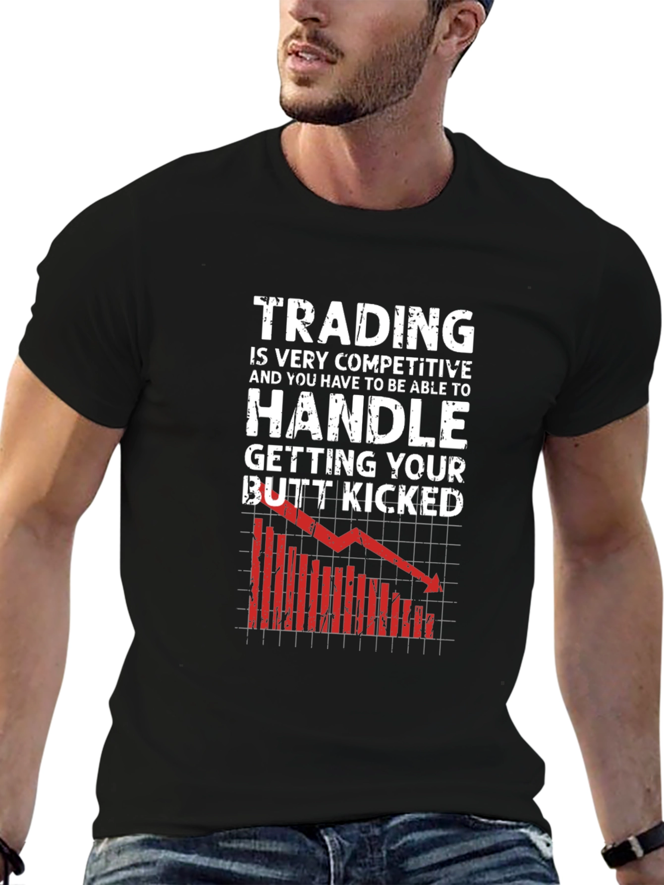 Trading T-Shirt - Handle Getting Your Butt Kicked