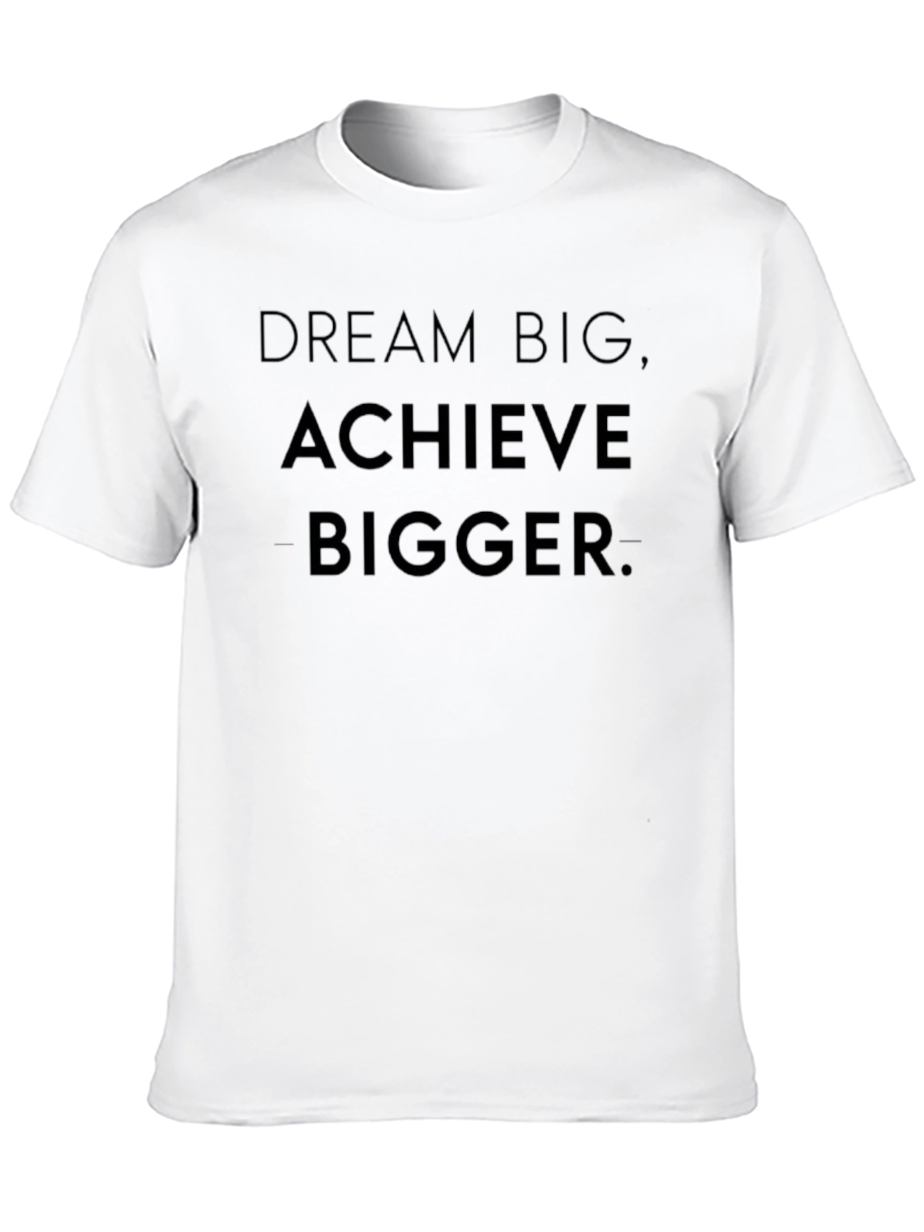 Dream Big Achieve Bigger Graphic T-Shirt