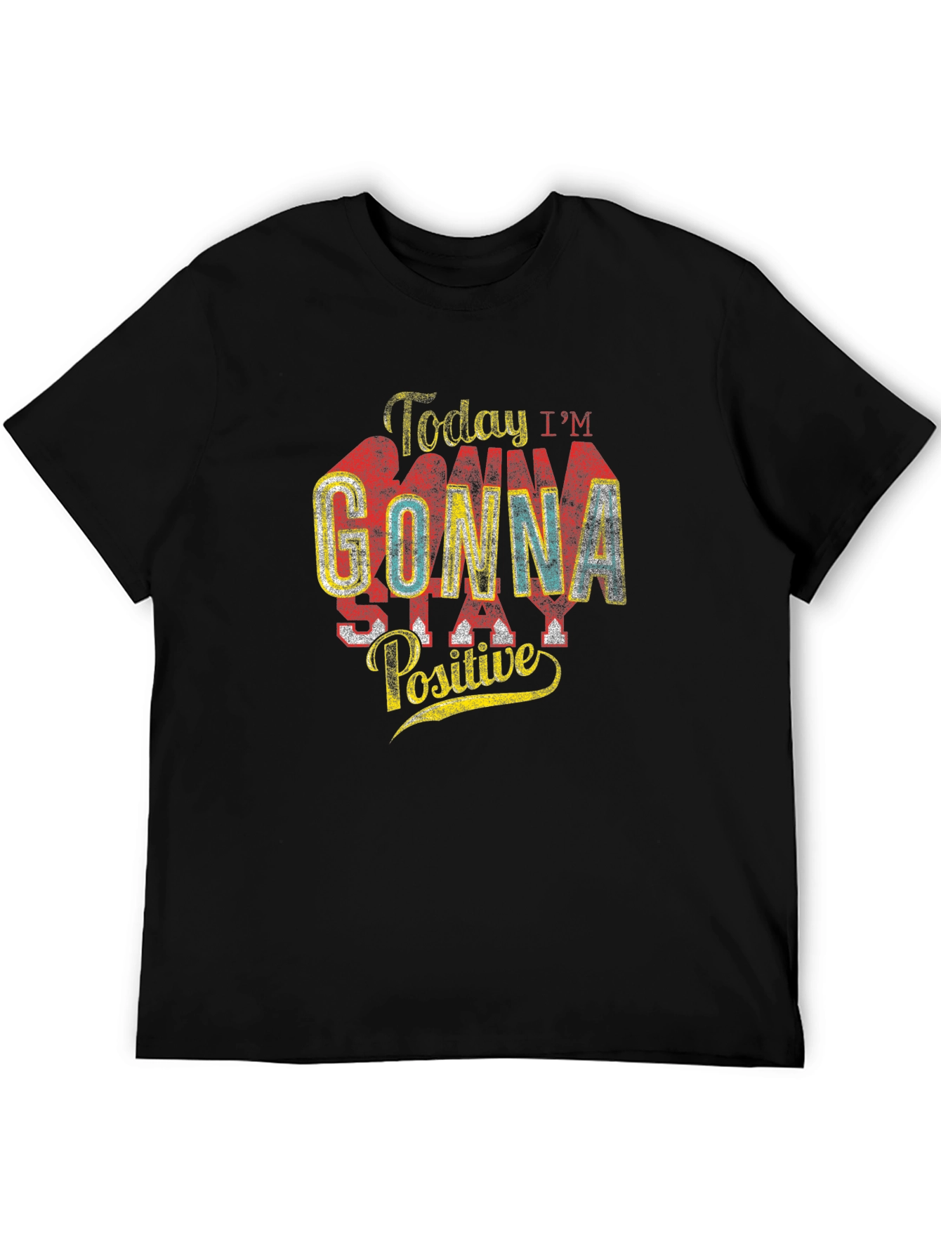 Today Im Gonna Stay Positive Graphic Tee