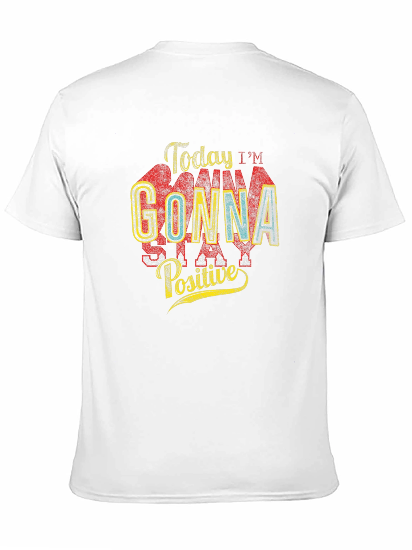 Today Im Gonna Stay Positive Graphic Tee