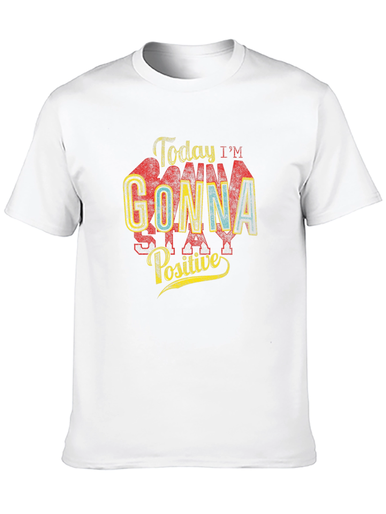 Today Im Gonna Stay Positive Graphic Tee