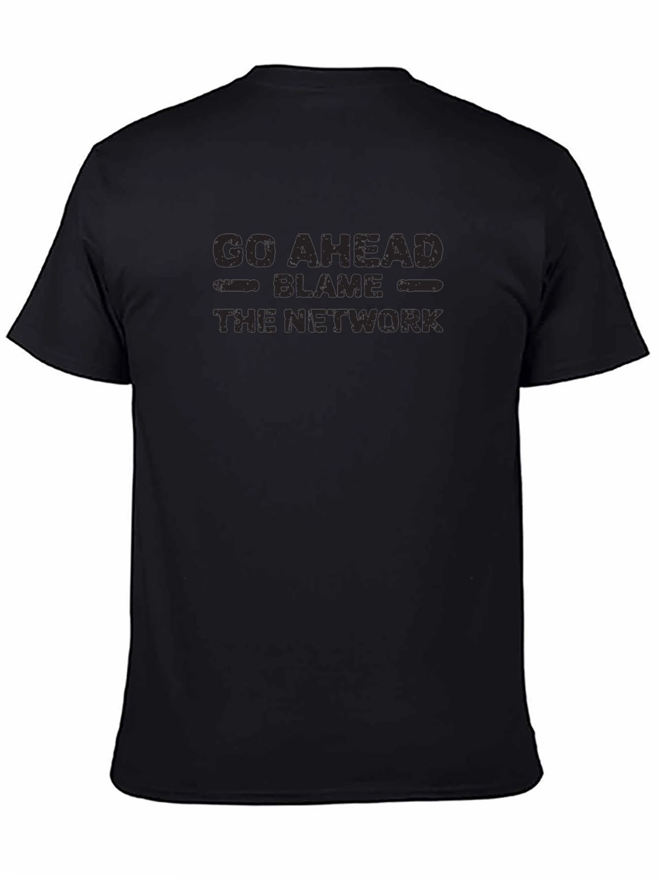 Go Ahead Blame The Network Black T-Shirt
