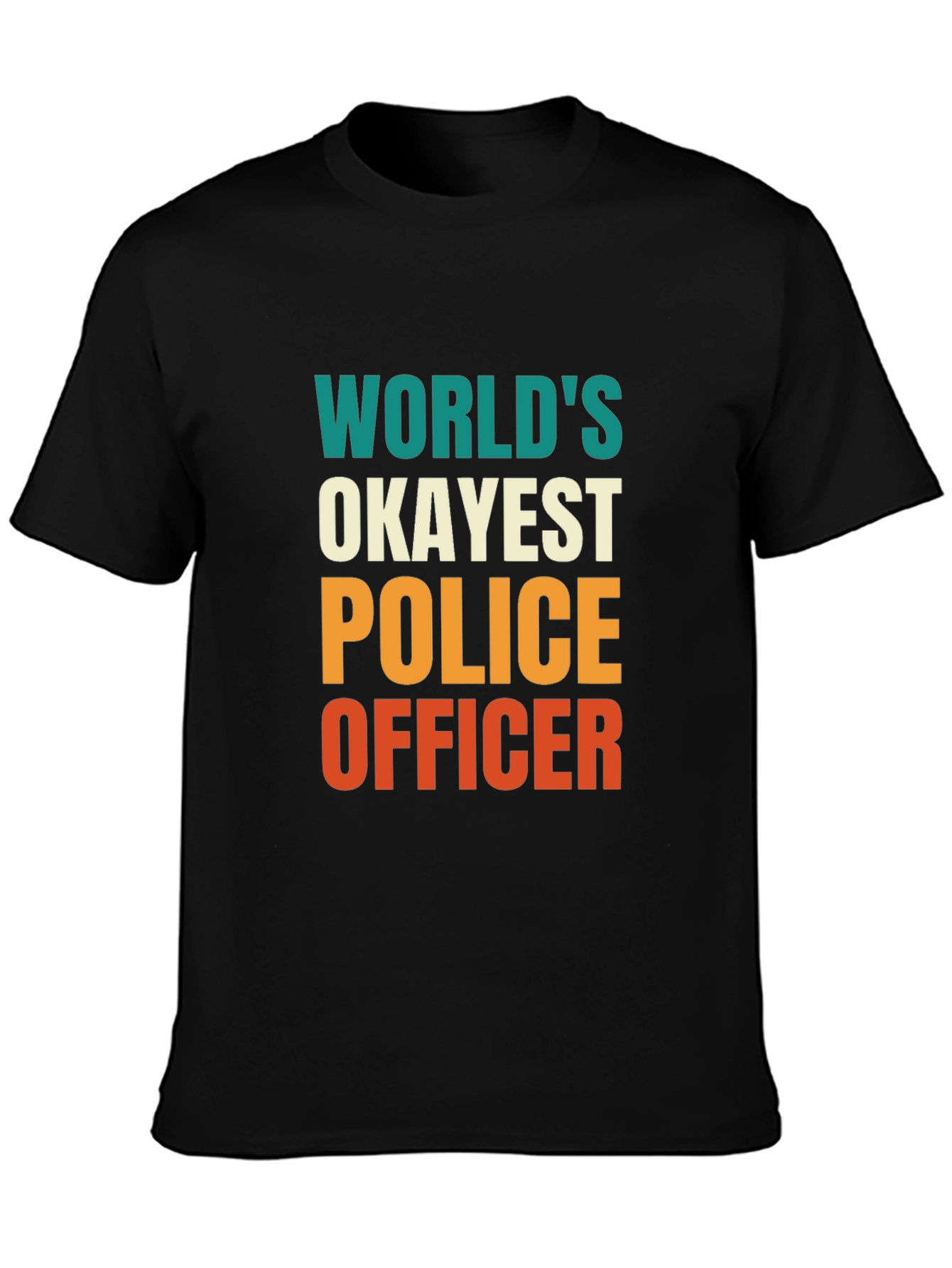 Okayest Police Officer Graphic Tee