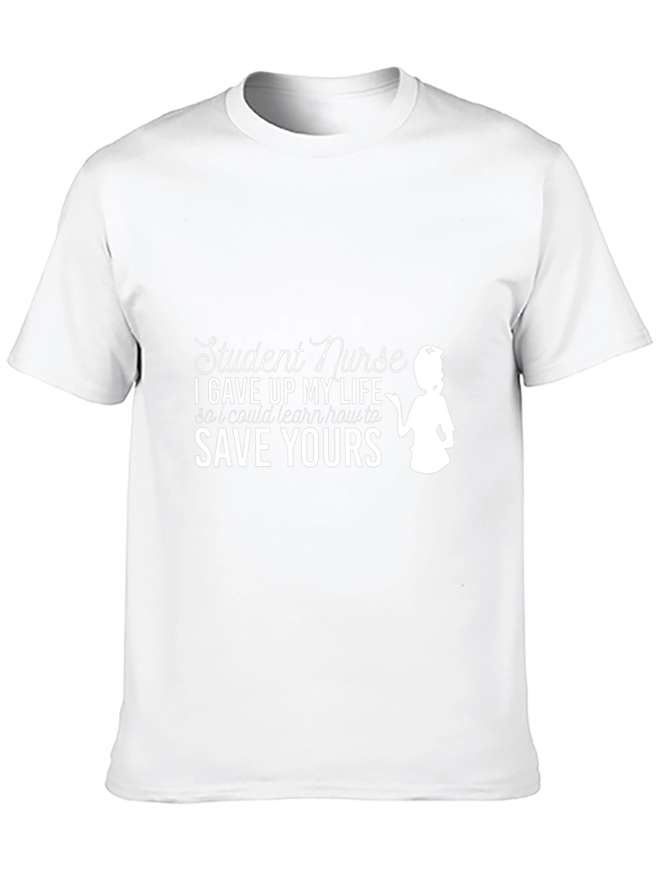 Student Nurse Funny T-Shirt - Save Yours