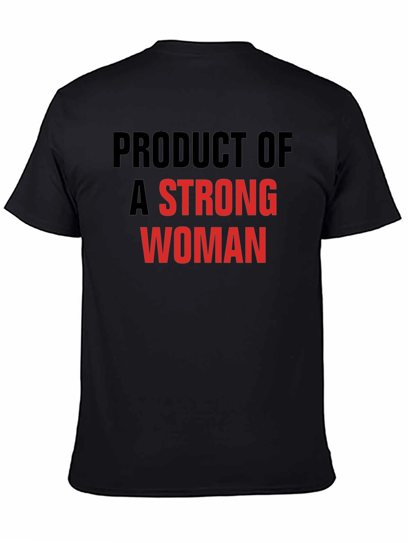 Strong Woman T-Shirt: Proud Son/Daughter Gift