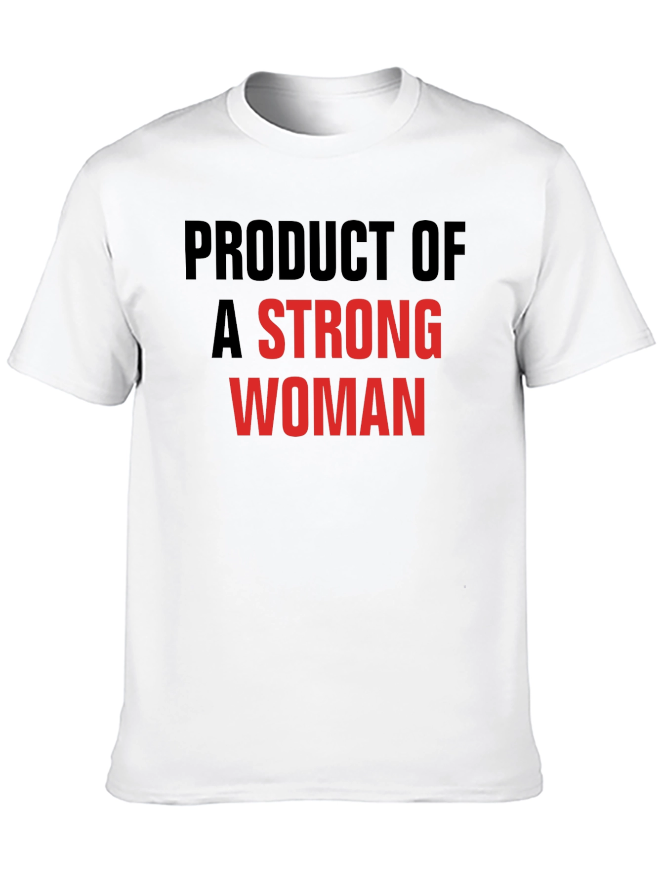 Strong Woman T-Shirt: Proud Son/Daughter Gift