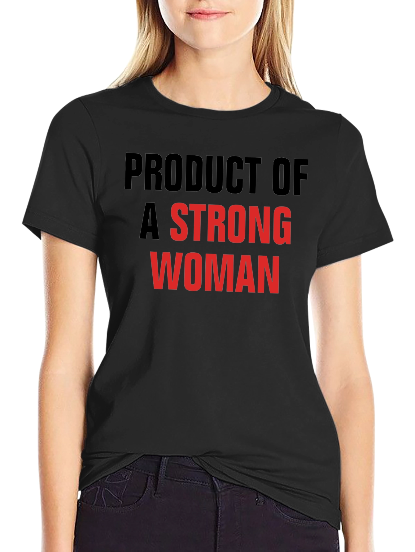 Strong Woman T-Shirt: Proud Son/Daughter Gift