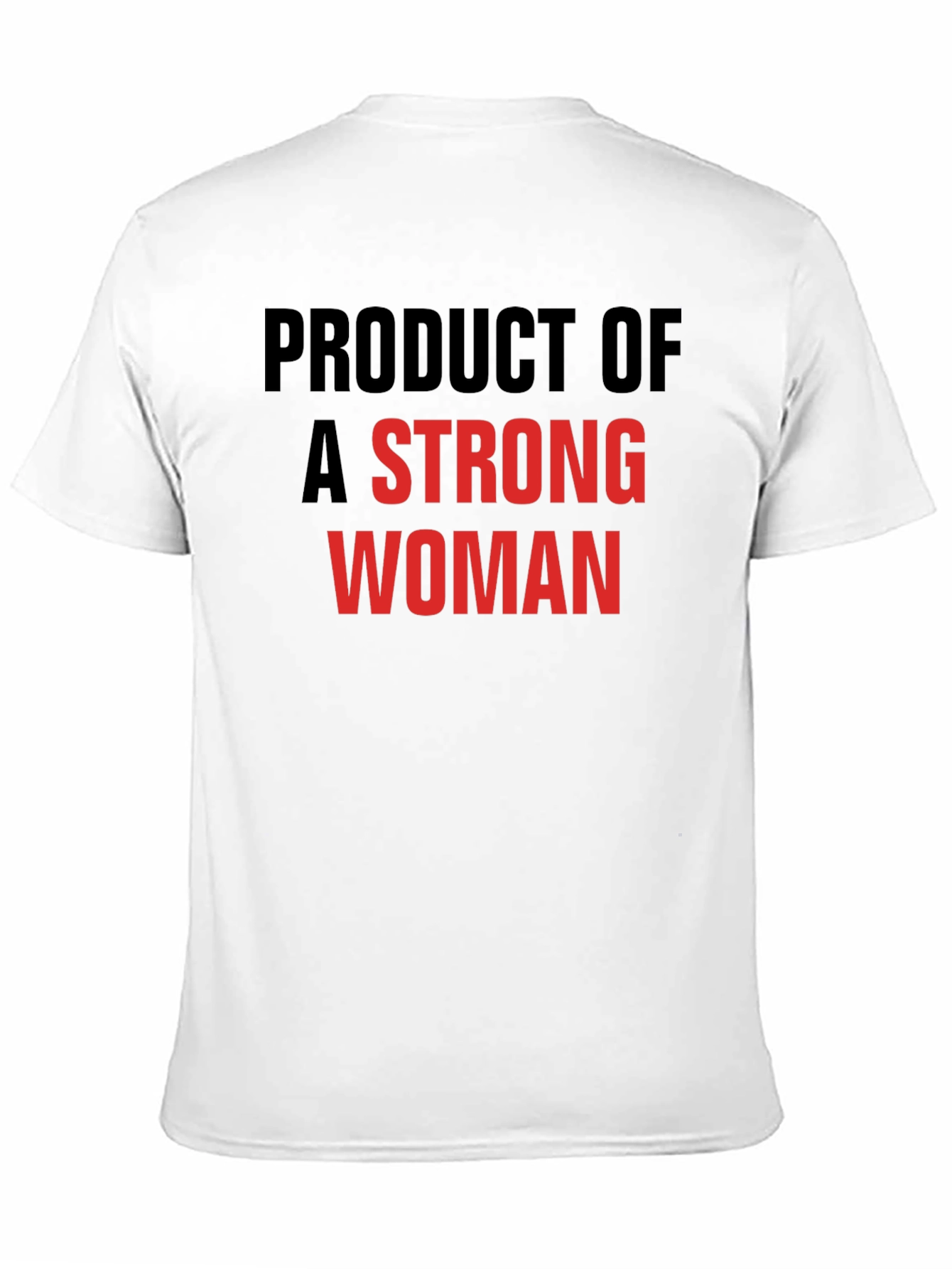 Strong Woman T-Shirt: Proud Son/Daughter Gift