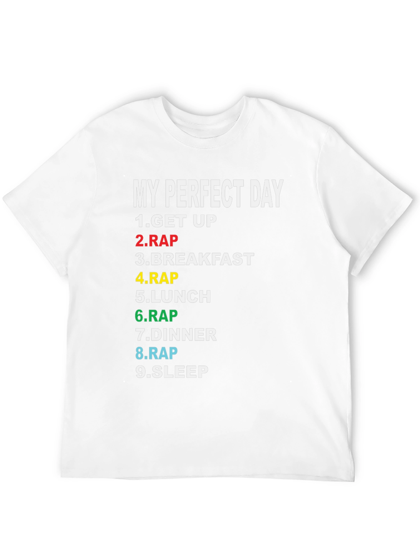 My Perfect Day Rap T-Shirt
