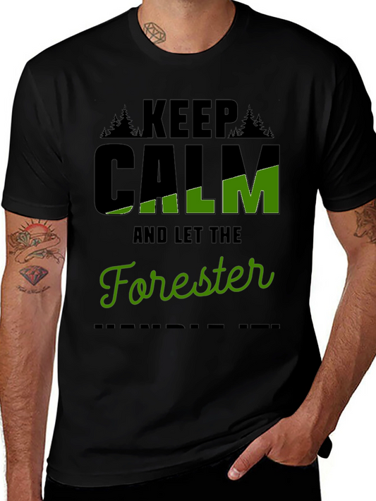 Keep Calm and Let The Forester Handle It T-Shirt
