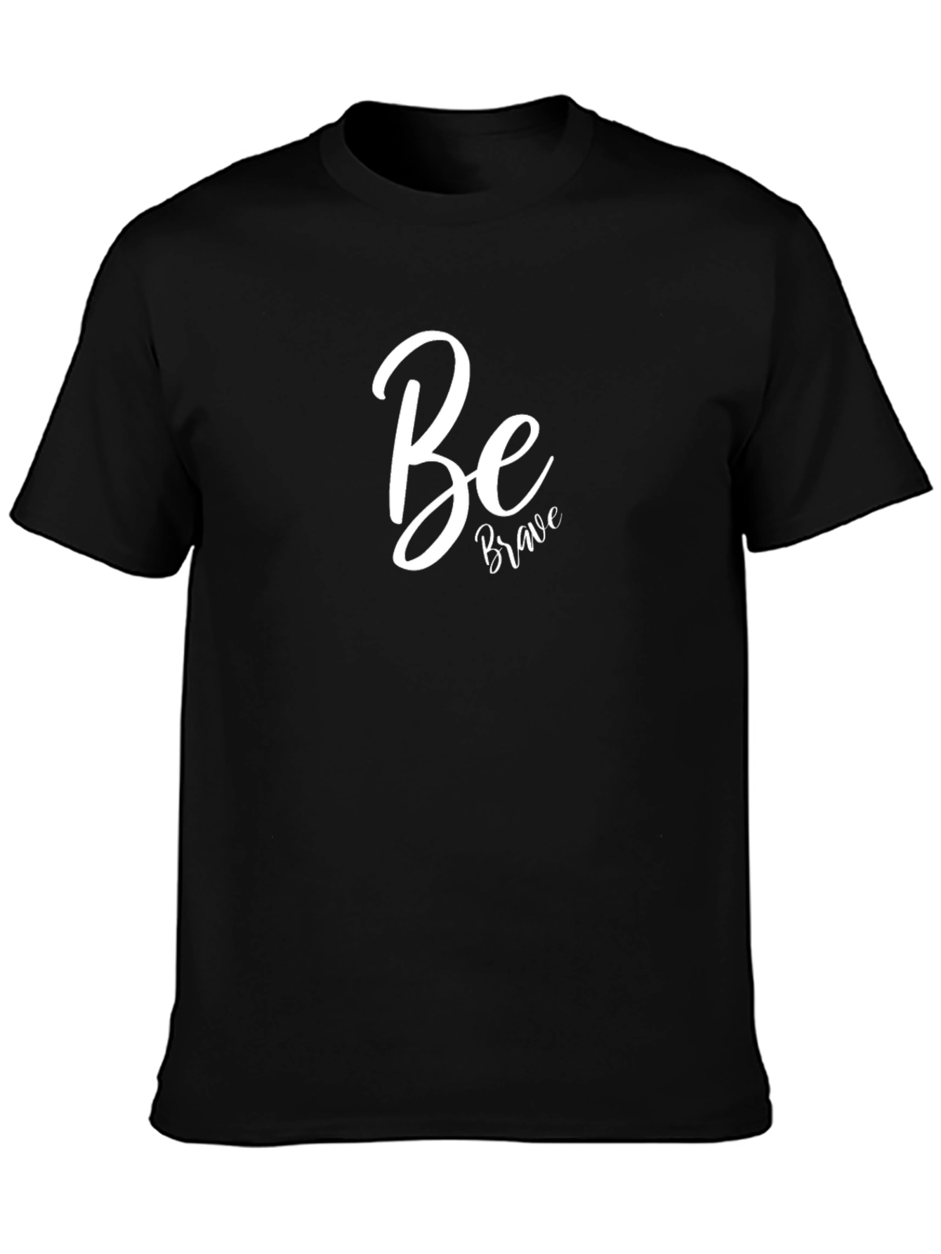 Be Brave T-Shirt - Classic Black Tee