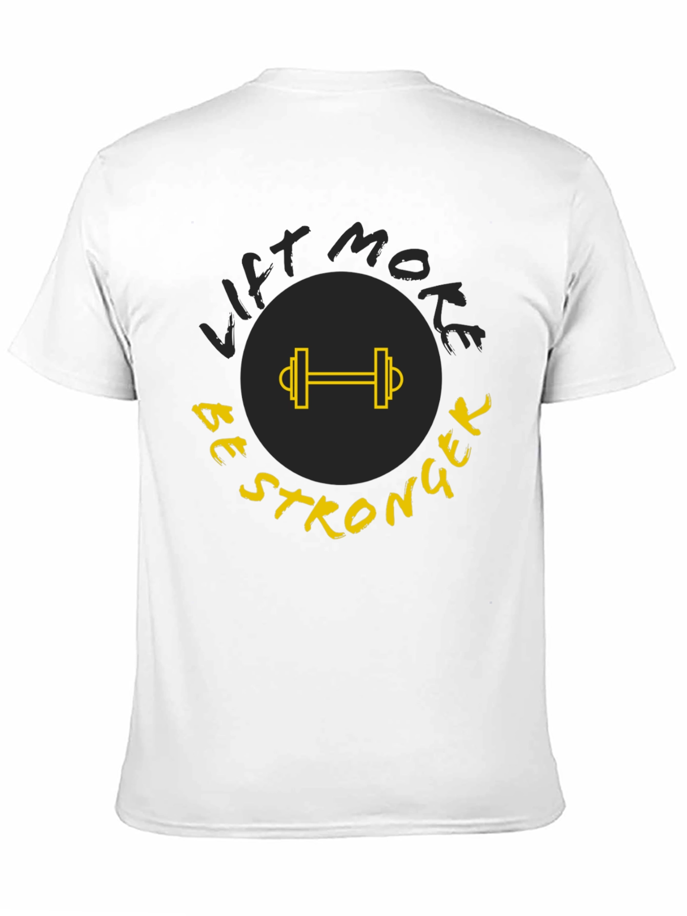 Lift More Be Stronger Black T-Shirt