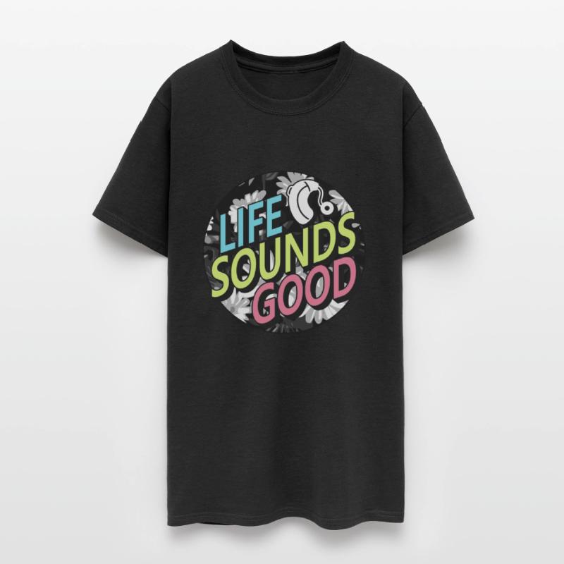 Hearing Loss Awareness Shirt, Life Sounds Good