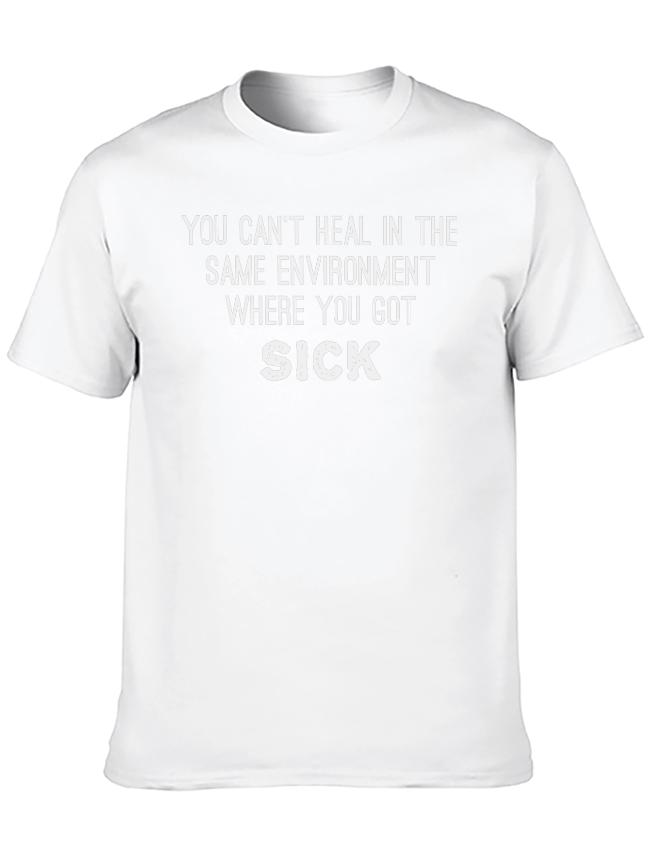 Inspirational Quote T-Shirt - You Cant Heal